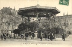 Vintage Postcard Toulon the Kiosk of the place of weapons