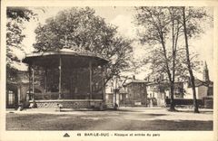 CPA Kiosque et entree du parc Bar le Duc