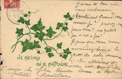 CPA Fantaisie Fleurs Je meurs ou je m'attache 