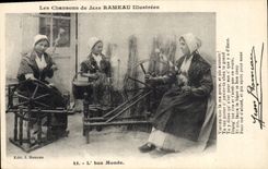 CPA Folklore Les chansons de Jean Rameau illustrees L'Bon Monde Fileuses