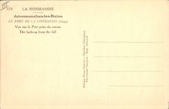 Postal Militaria Arromanches los Baños el puerto de la Liberación Vista sobre el puerto tomada de la ladera