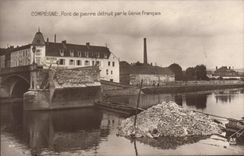 CPA Militaria Compiegne Pont de pierre detruit par le Genie Francais 