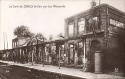 CPA Militaria La Gare de SENLIS brulée par les Allemands