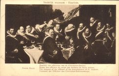 CPA Stedelijk museum Haarlem Frans Hals Maatijd van officieren van de Cloveniers Doelen 