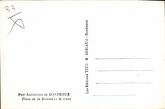 CPA Bordeaux Port Autonome de Bordeaux Place de la Bourse et le Pont