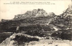 CPA Les Baux Chateau feodal bati par Pons le Jeune au X siecle les PRinces des Baux etaient tres pui