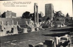 CPA Arles Theatre antique  qui aurait ete commence sous le siecle d'Auguste et termine au III siecle