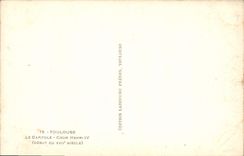 CPA Toulouse Le Capitale Cour Henri IV (Debut du XVIIe siecle)