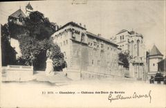 CPA Chambery Chateau des Ducs de Savoie