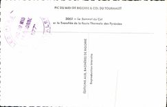 CPA Pic du midi de Bigorre col du Tourmalet le Sommet du col et la Tranchee de la route Thermale des