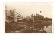 Grande Bretagne CPA Conway Castle and bridge